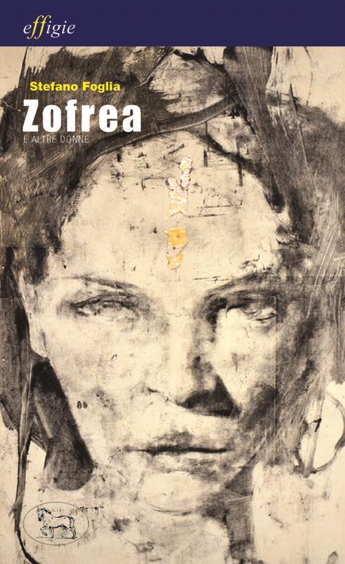 Zofrea e altre donne - Stefano Foglia - copertina