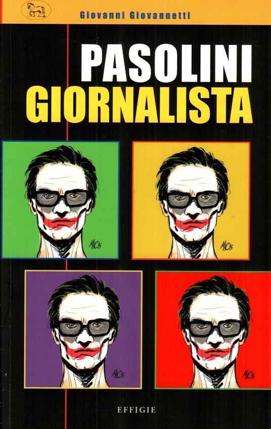 Pasolini giornalista - Giovanni Giovannetti - copertina
