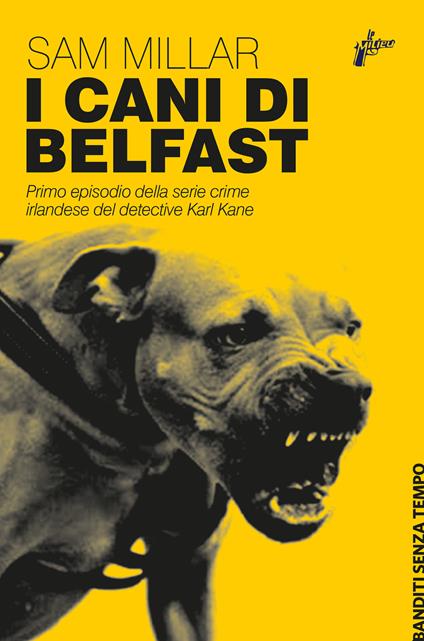 I cani di Belfast - Sam Millar,Marta Milani - ebook