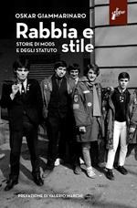 Rabbia e stile. Storie di mods e degli Statuto