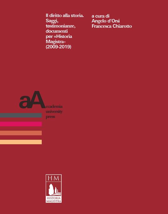 Il diritto alla storia. Saggi, testimonianze, documenti per «Historia Magistra» (2009-2019) - copertina