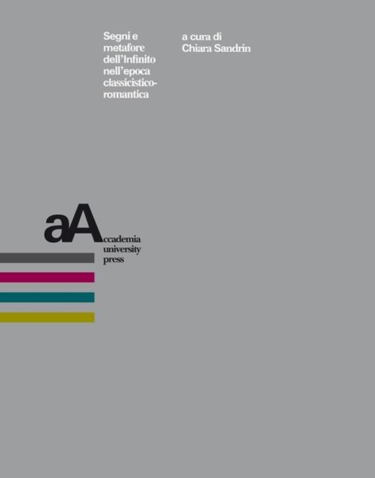 Segni e metafore dell’Infinito nell’epoca classicistico-romantica - Chiara Sandrin - ebook