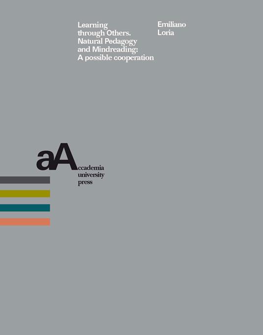 Learning through others. Natural pedagogy and mindreading: a possible cooperation - Emiliano Loria - copertina