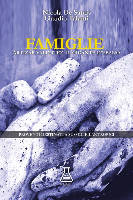 Famiglie. Artizar Valentez: il gigante d'ebano - Nicola De Santis,Claudio Talanti - copertina