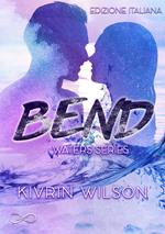 Bend. Waters series. Vol. 1