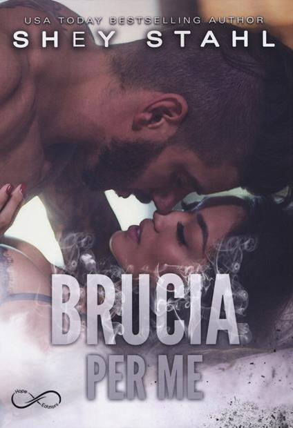 Brucia per me - Shey Stahl - copertina