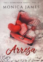 Arresa. The I surrender series. Vol. 3