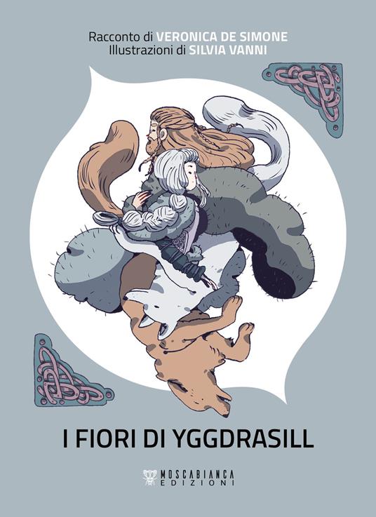 I fiori di Yggdrasill - Veronica De Simone,Diletta Crudeli,Silvia Vanni - ebook