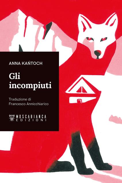 Gli incompiuti - Anna Kańtoch - copertina