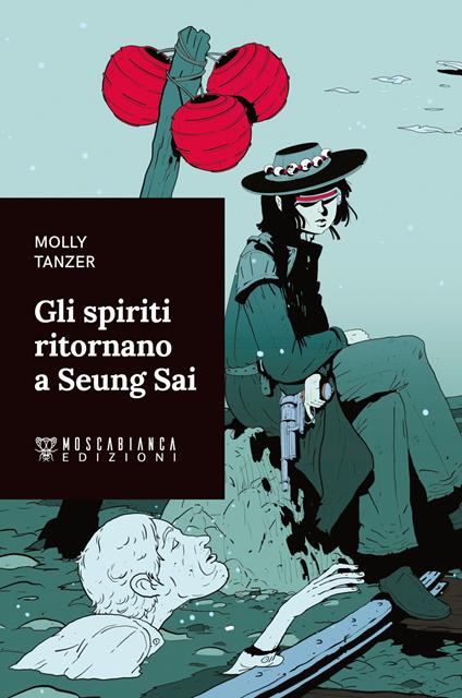 Gli spiriti ritornano a Seung Sai - Molly Tanzer - copertina