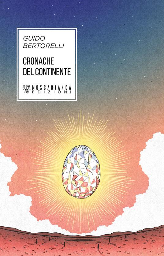 Cronache del continente - Guido Bertorelli - copertina