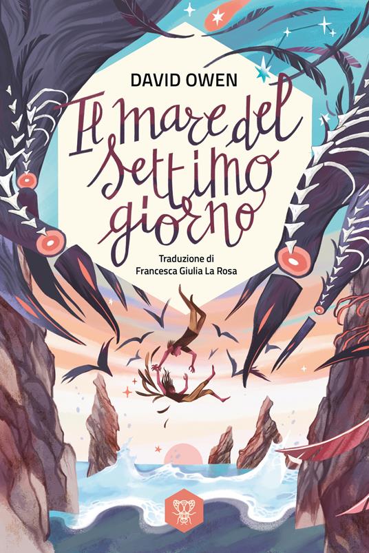 Il mare del settimo giorno - David Owen,Diletta Crudeli,Alice Guidi,Francesca Giulia La Rosa - ebook
