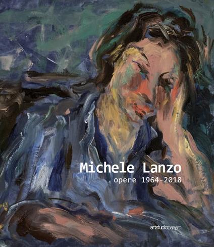 Michele Lanzo. Opere 1964 - 2018. Ediz. illustrata - copertina