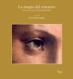 La magia del restauro. Scritti in onore di Donatella Zari Giantomassi