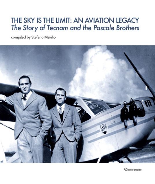 The sky is the limit: an aviation legacy. The story of Tecnam and the Pascale brothers - copertina