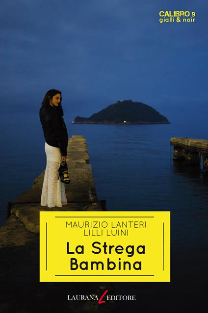 La strega bambina - Maurizio Lanteri,Lilli Luini - copertina
