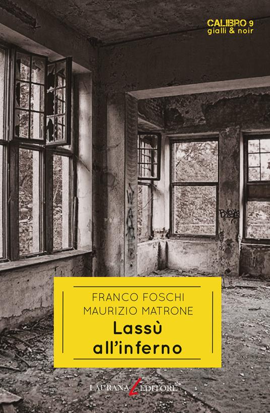 Lassù all'inferno - Franco Foschi,Maurizio Matrone - copertina