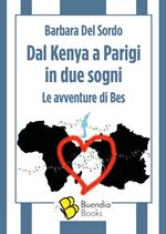Dal Kenya a Parigi in due sogni. Le avventure di Bes