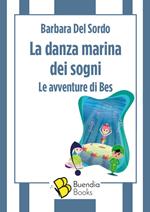 La danza marina dei sogni. Le avventure di Bes