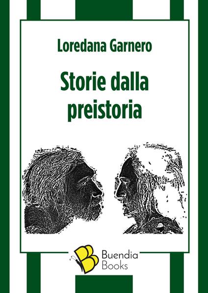 Storie dalla preistoria - Loredana Garnero - copertina