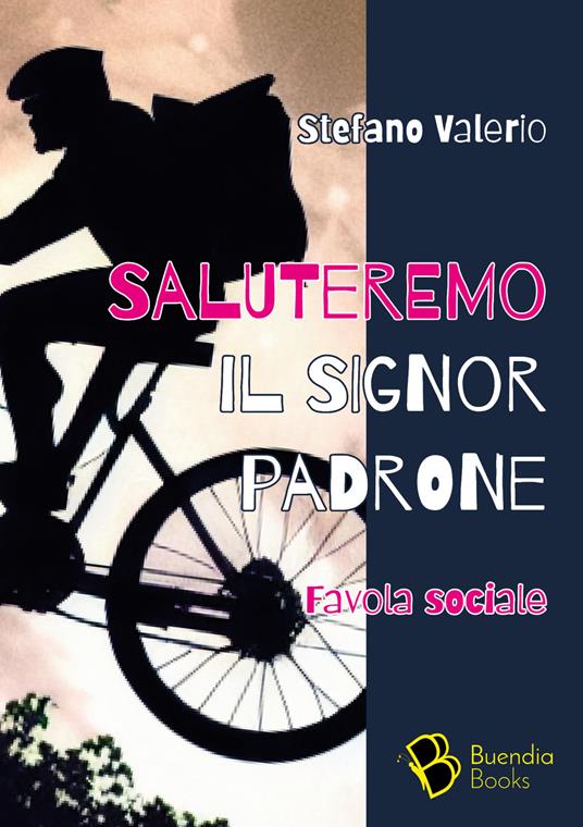 Saluteremo il signor padrone. Favola sociale - Stefano Valerio - copertina
