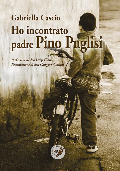 Ho incontrato padre Pino Puglisi - Gabriella Cascio - copertina