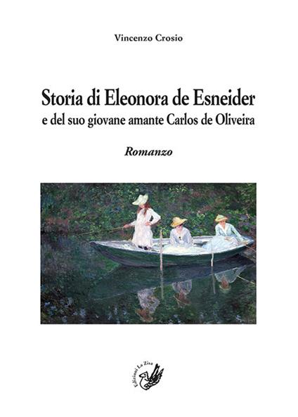 Storia di Eleonora de Esnaider e del suo giovane amante Carlos de Oliveira - Vincenzo Crosio - copertina