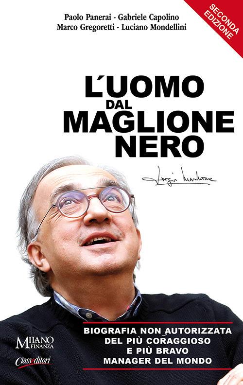 L' uomo dal maglione nero. Biografia non autorizzata del più coraggioso e più bravo manager del mondo - Paolo Panerai,Gabriele Capolino,Marco Gregoretti - copertina