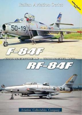 F-84F Thunderstreak e RF-84F Thunderflash. Ediz. multilingue - Federico Anselmino,Giancarlo Gastaldi - copertina