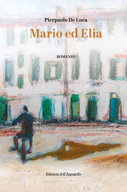 Mario ed Elia - Pierpaolo De Luca - copertina