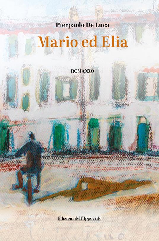 Mario ed Elia - Pierpaolo De Luca - copertina