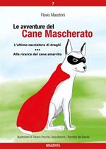 Le avventure del Cane Mascherato (volume 7)