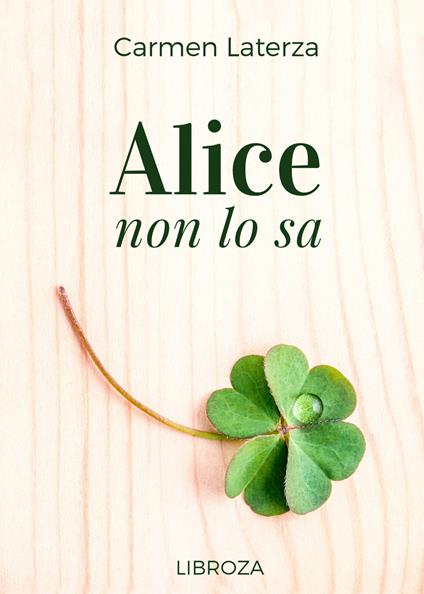 Alice non lo sa - Carmen Laterza - copertina