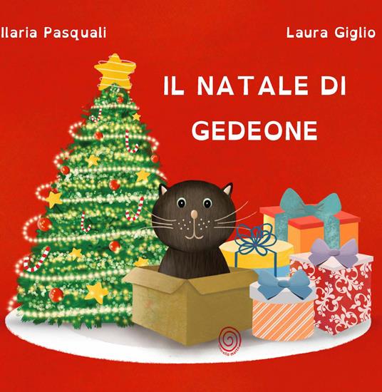 Il Natale di Gedeone. Ediz. illustrata - Ilaria Pasquali - copertina