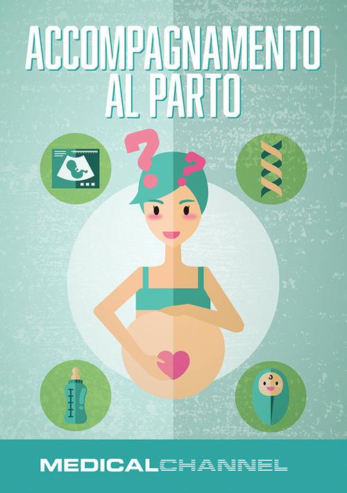Accompagnamento al parto. Un corso per le mamme in dolce attesa - copertina