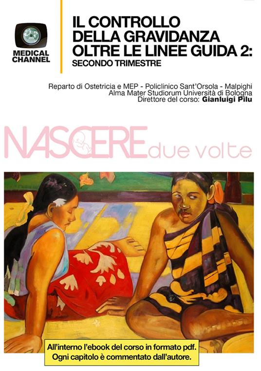 Il controllo della gravidanza oltre le linee guida. Vol. 2: Secondo trimestre. - Associazione Nascere 2 Volte - copertina