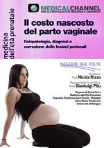Fisiopatologia, diagnosi e correzione delle lesioni perineali. Il costo nascosto del parto vaginale