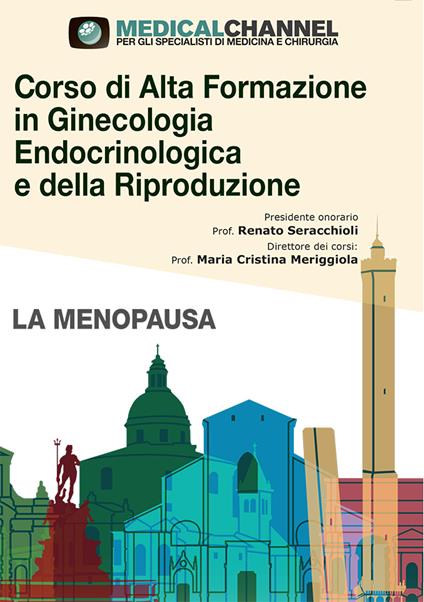 Corso di alta formazione in ginecologia endocrinologica e della riproduzione. Vol. 3: La menopausa - copertina