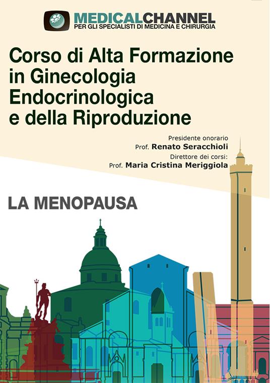 Corso di alta formazione in ginecologia endocrinologica e della riproduzione. Vol. 3: La menopausa - copertina