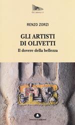 Gli artisti di Olivetti. Il dovere della bellezza