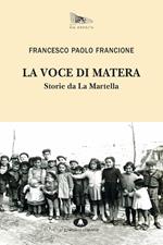 La voce di Matera. Storie da la Martella