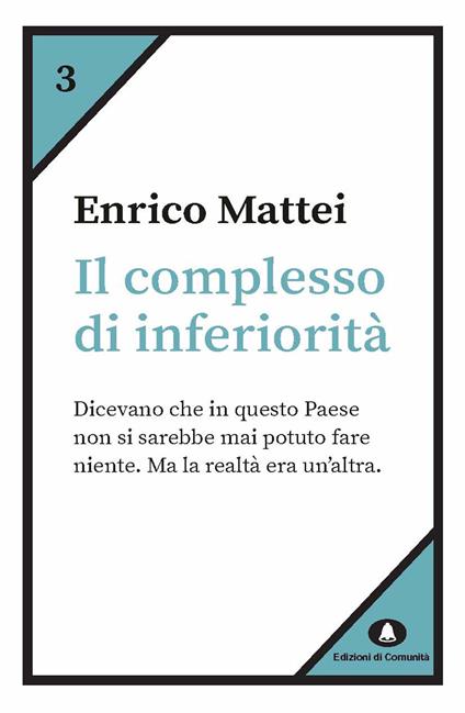 Il complesso di inferiorità - Enrico Mattei - ebook