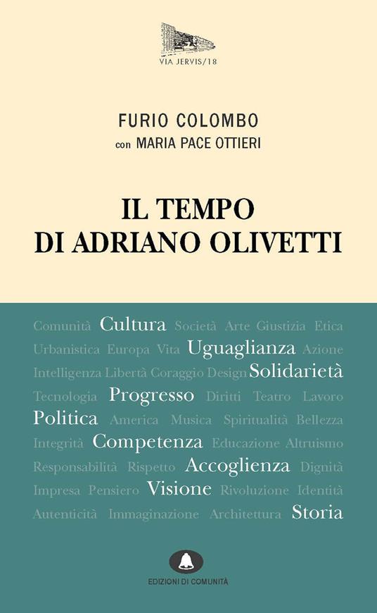 Il tempo di Adriano Olivetti - Furio Colombo,Maria Pace Ottieri - ebook