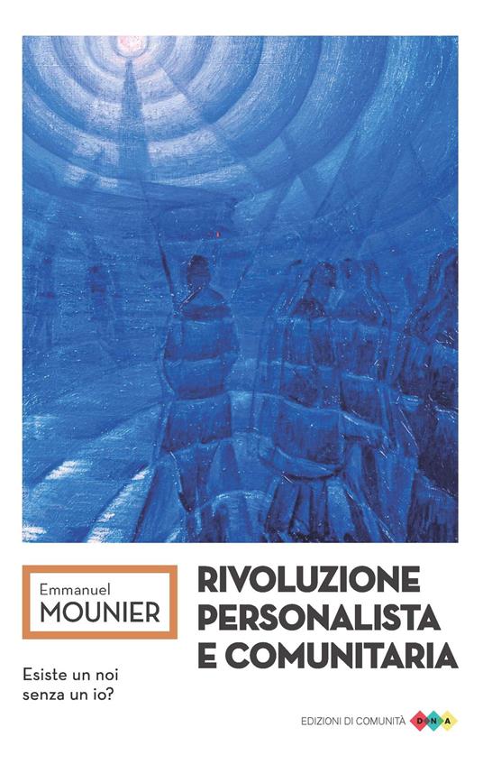 Rivoluzione personalista e comunitaria - Emmanuel Mounier - copertina