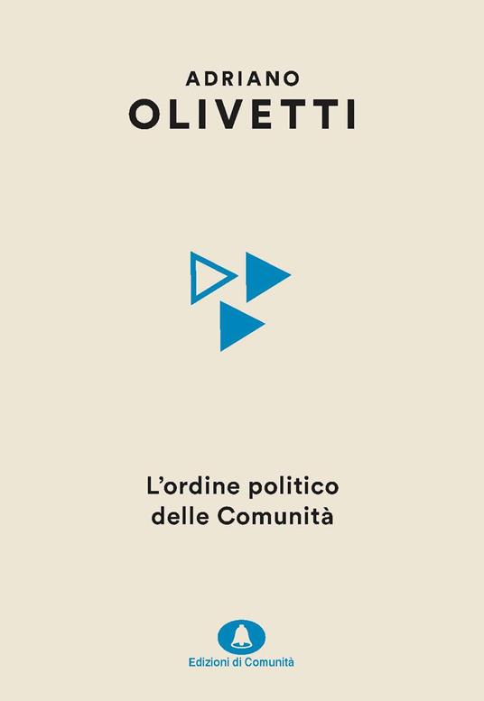 L' ordine politico delle comunità - Adriano Olivetti,Davide Cadeddu - ebook