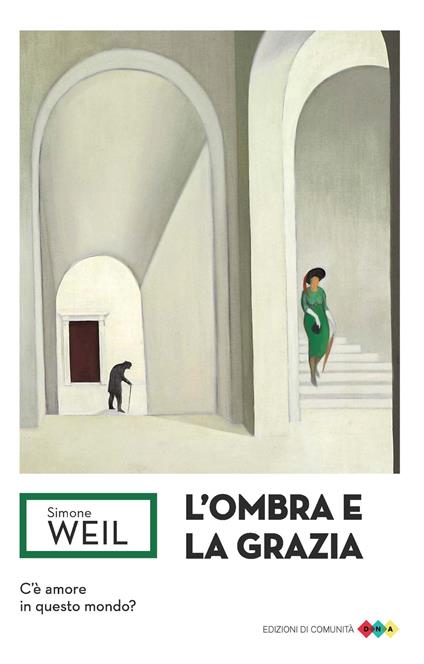 L' ombra e la grazia - Simone Weil,Franco Fortini - ebook