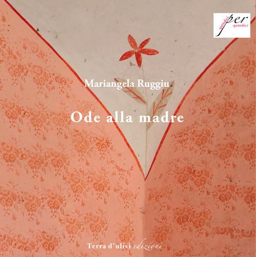 Ode alla madre - Mariangela Ruggiu - copertina