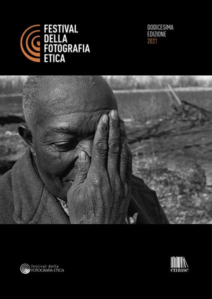 Festival della fotografia etica 2021. Ediz. italiana e inglese - copertina