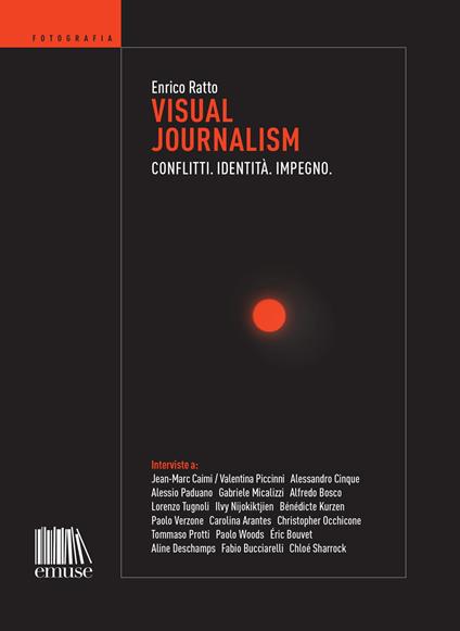 Visual journalism. Conflitti. Identità. Impegno - Enrico Ratto - copertina