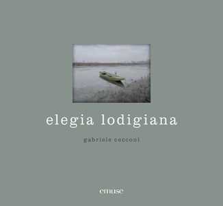 Elegia lodigiana. Ediz. a colori